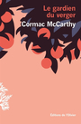 Couverture du livre Gardien du verger (Le) - MCCARTHY CORMAC - 9782823621273