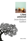 Couverture du livre Ami universel (L') - GAILLIOT JEAN-HUBERT - 9782823622843