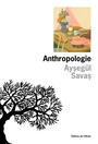 Couverture du livre Anthropologie - Savas Aysegül - 9782823623291