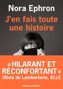Couverture du livre J'en fais toute une histoire - EPHRON NORA - 9782823624007