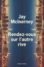 Couverture du livre Rendez-vous sur l'autre rive - MCINERNEY JAY - 9782823624502