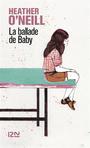 Couverture du livre Ballade De Baby -La - O'NEILL HEATHER - 9782823812619