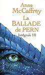Couverture du livre Ballade De Pern -Integrale Iii -La - MCCAFFREY ANNE - 9782823817683