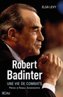 Couverture du livre Robert Badinter : une vie de combats - Levy Elsa - 9782824627083