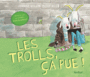 Couverture du livre Trolls, ça pue ! (Les) - WILLIS JEANNE - 9782831100999