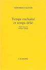 Couverture du livre Temps enchaine et temps delie - ELYTIS ODYSSEUS - 9782840681250