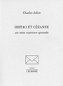 Couverture du livre Shitao et Cézanne : une même expérience spirituelle - JULIET CHARLES - 9782840681465