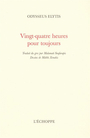 Couverture du livre Vingt-quatre heures pour toujours - ELYTIS ODYSSEUS - 9782840681571