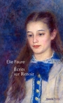 Couverture du livre Ecrits sur Renoir - FAURE ELIE - 9782841008056
