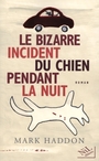 Book cover: Le bizarre incident du chien pendant la nuit - HADDON MARK - 9782841113057