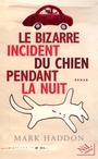 Book cover: BIZARRE INCIDENT DU CHIEN PENDANT.. [NUM - HADDON MARK - 9782841116447