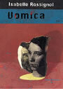 Couverture du livre Vomica - ROSSIGNOL ISABELLE - 9782841561698