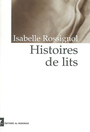 Couverture du livre Histoires de lits - ROSSIGNOL ISABELLE - 9782841564347