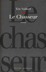 Couverture du livre Le chasseur - VUILLARD ERIC - 9782841861200