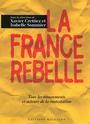 Couverture du livre La France rebelle - SOMMIER ISABELLE - 9782841863433