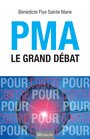 Couverture du livre PMA le grand débat - Flye Sainte Marie Bénédicte - 9782841869022
