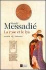 Couverture du livre La rose et le lys : jeanne de l'estoille vol.1 - MESSADIE GERALD - 9782841874545