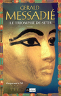 Couverture du livre Le triomphe de seth : orages sur le nil t. 3 - MESSADIE GERALD - 9782841875658