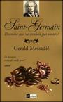 Couverture du livre Saint-germain: l'homme qui ne voulait pas mourir - MESSADIE GERALD - 9782841877300