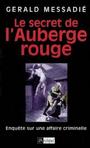 Couverture du livre Le secret de l'Auberge rouge - MESSADIE GERALD - 9782841879908