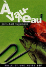 Couverture du livre A vau-l'eau - HUYSMANS JORIS-KARL - 9782842055066