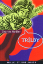 Couverture du livre Trilby - NODIER CHARLES - 9782842056117