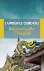 Couverture du livre Jours tranquilles à Bangkok - OSBORNE LAWRENCE - 9782842305956