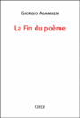 Couverture du livre La fin du poeme - AGAMBEN GIORGIO - 9782842420857