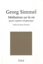 Couverture du livre Méditations sur la vie - SIMMEL GEORG - 9782842424701