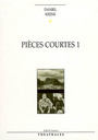 Couverture du livre Pieces courtes 1 - KEENE DANIEL - 9782842601829
