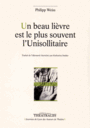 Couverture du livre Un beau lièvre est le plus souvent l'Unisollitaire - Weiss Philipp - 9782842606947