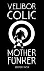 Couverture du livre Mother funker - COLIC VELIBOR - 9782842612375