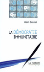 Couverture du livre La democratie immunitaire - BROSSAT ALAIN - 9782843030932