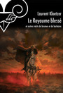 Couverture du livre Le Royaume blessé - KLOETZER LAURENT - 9782843446474