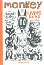 Couverture du livre Monkey and the living dead - DOUCET JULIE - 9782844140128