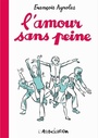 Couverture du livre Amour sans peine (L') - Ayroles François - 9782844145949
