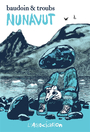 Couverture du livre Nunavut - Baudoin Edmond & Troubs - 9782844149657