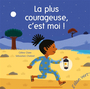 Couverture du livre Plus courageuse, c'est moi ! (La) - Chebret Sébastien - 9782844558268