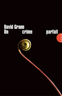 Couverture du livre Un crime parfait : un polar postmoderne - Grann David - 9782844853257