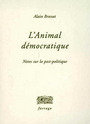 Couverture du livre Animal democratique (L') - BROSSAT ALAIN - 9782844900449