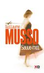Couverture du livre Sauve-moi - MUSSO GUILLAUME - 9782845635371