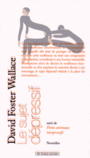 Couverture du livre Sujet dépressif (Le) - WALLACE DAVID FOSTER - 9782846269230