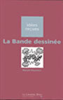 Couverture du livre La bande dessinee - MOUCHART BENOIT - 9782846700719