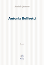 Couverture du livre Antonia bellivetti - QUINTANE NATHALIE - 9782846820264