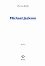 Couverture du livre Michaël Jackson - Bailly Pierric - 9782846823036