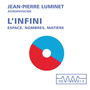 Couverture du livre L'infini. Espace, nombres, matière - LUMINET JEAN-PIERRE - 9782846841603