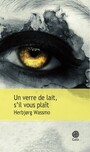 Couverture du livre Un verre de lait, s'il vous plaît - WASSMO HERBJORG - 9782847201024