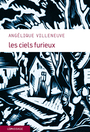 Couverture du livre Ciels furieux (Les) - Villeneuve Angélique - 9782847425048