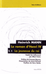 Couverture du livre Roman d'Henri IV  t.1 : La jeunesse du roi - MANN HEINRICH - 9782847431285