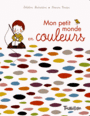 Couverture du livre Mon petit monde en couleurs - Gravier-Badreddine Delphine - 9782848019406